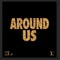 Around Us (feat. Ceeza) - 2ls lyrics