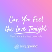 Can You Feel the Love Tonight (Shortened & Higher Key) [Originally Performed by Elton John] [Piano Karaoke Version] artwork