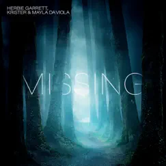 Missing - Single by Herbie Garrett, Krister & Mayla Da Viola album reviews, ratings, credits