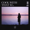 Cool with That (feat. Golden Age) - Single