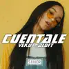 Cuentale (feat. Aloft) - Single album lyrics, reviews, download