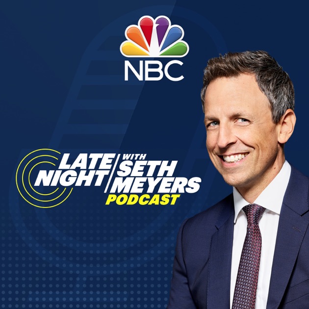 630px x 630px - Late Night with Seth Meyers Podcast de NBC en Apple Podcasts
