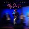 Ashlie Jones - My Devotion (feat. Pastor Jathan K Austin)