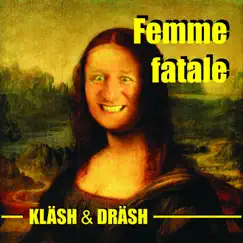 Femme fatale - Single by Kläsh & Dräsh album reviews, ratings, credits