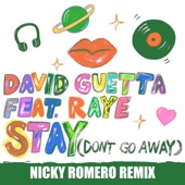 Stay (Don't Go Away) [feat. Raye] [Nicky Romero Remix] artwork