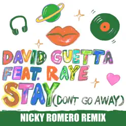 Stay (Don't Go Away) [feat. Raye] [Nicky Romero Remix] - Single - David Guetta