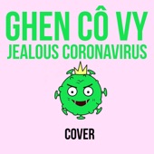 Jealous Coronavirus (Ghen Cô Vy) [Instrumental Cover] artwork