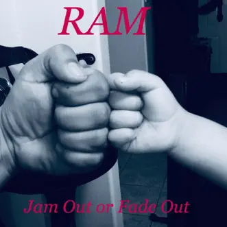 Jam out or Fade Out by Ram album reviews, ratings, credits