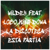 La Discoteca Esta Partia' (feat. Lobo King Dowa) artwork