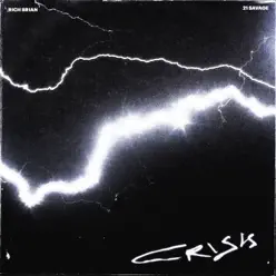 Crisis (feat. 21 Savage) - Single - Rich Brian Crisis (feat. 21 Savage) - Single - Rich Brian