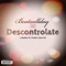 Descontrolate (feat. Punto Clave Rd.) - L.Nunez lyrics