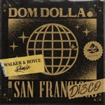 Dom Dolla & Walker & Royce - San Frandisco