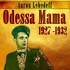 Odessa Mama (1927 -1932)