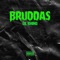 Bruddas - Lil Rhino lyrics