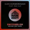 Stream & download Switched On (Michael Gray Extended Remix)