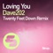 Dave202 - Loving You (Twenty Feet Down Club Mix)