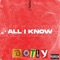 All I Know - Dotty lyrics