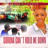 Corona Can't Hold Me Down - Single