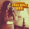 Thee Only One (feat. Thee Sinseers) - Single