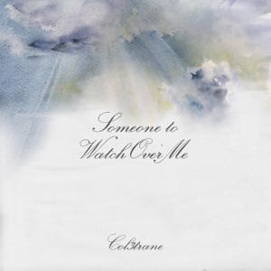 Someone To Watch Over Me - Single