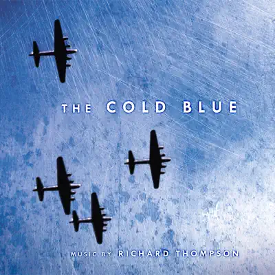 The Cold Blue (Original Motion Picture Soundtrack Score) - Richard Thompson