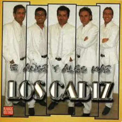 15 Años y Algo Más - Los Cádiz 15 Años y Algo Más - Los Cádiz
