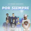 Por Siempre - Single album lyrics, reviews, download