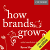 How Brands Grow: What Marketers Don't Know (Unabridged) - Byron Sharp
