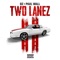 Two Lanez - DZ & Paul Wall lyrics