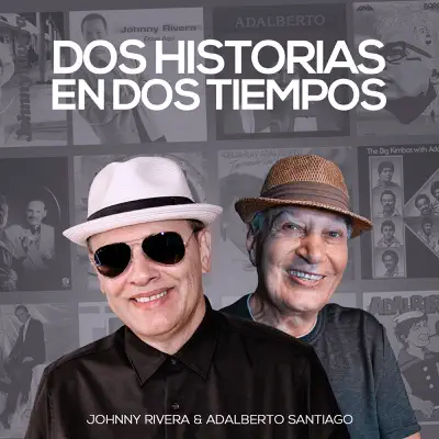 Dos Historias en Dos Tiempos - Single - Adalberto Santiago