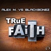 True Faith (Alex M. Original Extended Mix) artwork