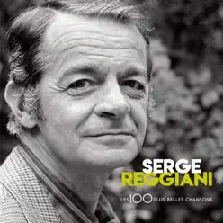100 Plus Belles chansons - Serge Reggiani