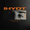 IHYDT - Single album lyrics, reviews, download