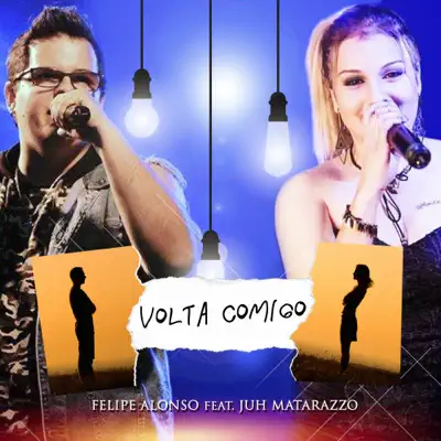 Volta Comigo (feat. Juh Matarazzo) - Single - Felipe Alonso