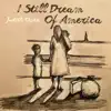 I Still Dream of America - Single album lyrics, reviews, download