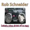 Lately (The Drop of a Rap) - Single album lyrics, reviews, download