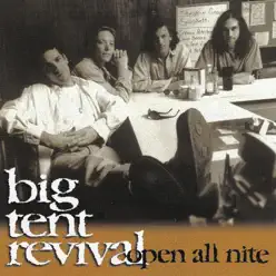 Open All Night - Big Tent Revival