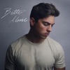 Better Alone (Radio Edit) [Radio Edit] - Single