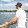 The Mindful Escape - EP