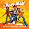 Mike Abdul - Èyan Jésù (feat. A'dam, Bidemi Olaoba & Monique)