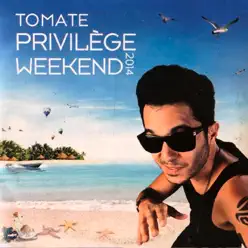 Privilège Weekend 2014 - Ao Vivo - Tomate