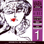 Maria de Buenos Aires, Vol. 1 - アストル・ピアソラ