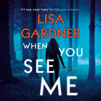 Lisa Gardner - When You See Me: A Novel: A D.D. Warren and Flora Dane Novel, Book 11 (Unabridged) artwork