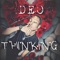 Thinking - Deo lyrics