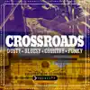 Crossroads album lyrics, reviews, download