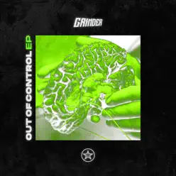 Out of Control - EP - Grinder Out of Control - EP - Grinder