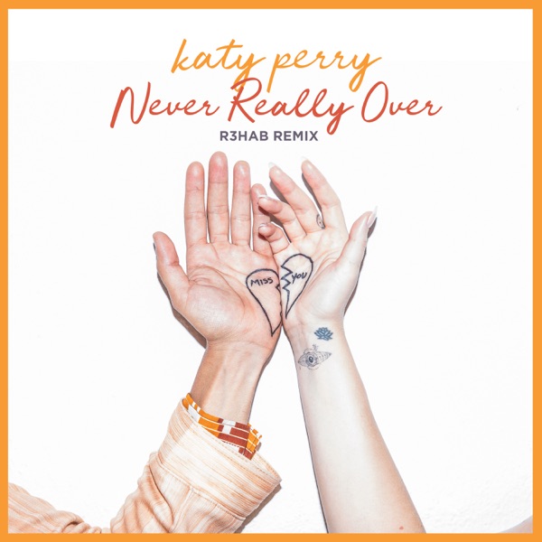 Never Really Over (R3HAB Remix) - Single - Katy Perry