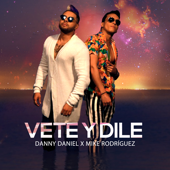 Vete y Dile