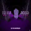 Eu Fui Mentiroso - Single album lyrics, reviews, download