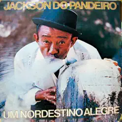 Um Nordestino Alegre - Jackson do Pandeiro